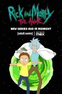 Рик и Морти: Аниме (сериал 2024-…)